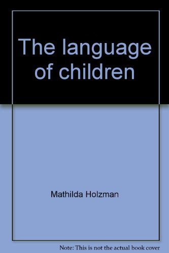Book The Language Of Children: Development In Home And School free