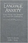 Book Language Anxiety: From Theory & Research To Classroom Implications free