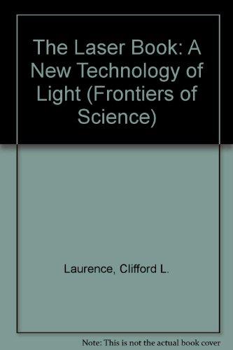 Book The Laser Book: A New Technology of Light (Frontiers of Science) free