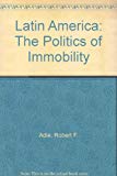 Book Latin America: The Politics of Immobility free