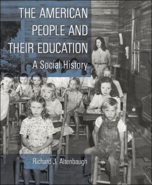 Book The American People and Their Education: A Social History free