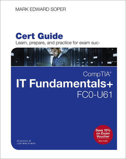 Book CompTIA IT Fundamentals+ FC0-U61 Cert Guide (Certification Guide) free