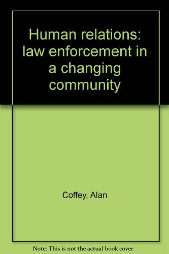 Book Human Relations: Law Enforcement In A Changing Community free