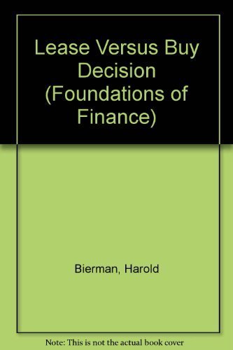 Book Lease Versus Buy Decision (Prentice-Hall Foundations of Finance Series) free