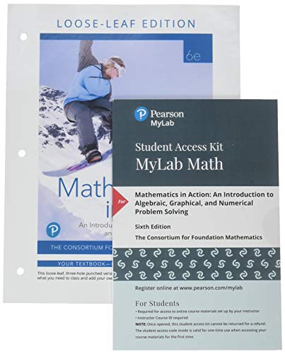 Book Mathematics in Action: An Introduction to Algebraic, Graphical, and Numerical Problem Solving, Loose-Leaf Version Plus MyLab Math -- 24 Month Access Card Package free