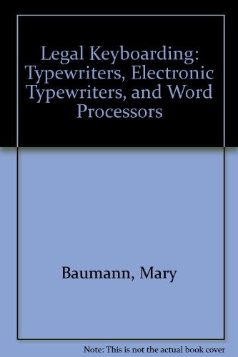 Book Legal Keyboarding: Typewriters, Electronic Typewriters, And Word Processors free