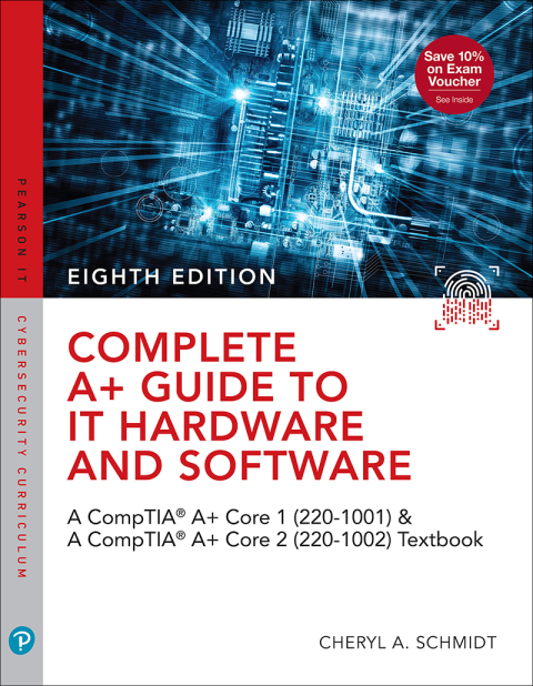 Book Complete A+ Guide to IT Hardware and Software: A CompTIA A+ Core 1 (220-1001) & CompTIA A+ Core 2 (220-1002) Textbook free