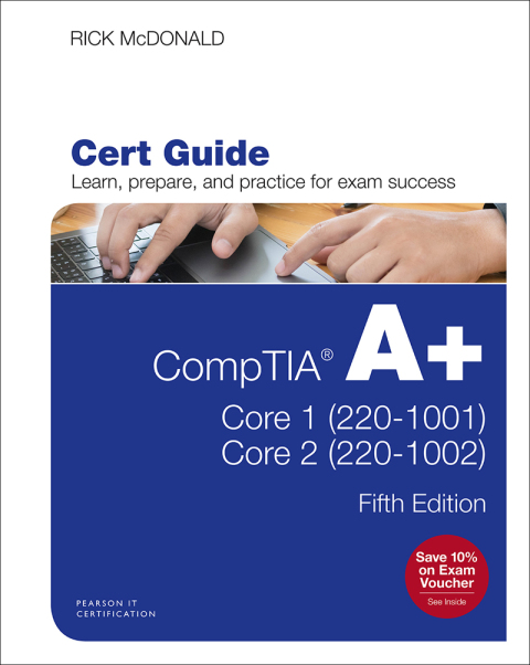Book CompTIA A+ Core 1 (220-1001) and Core 2 (220-1002) Cert Guide (Certification Guide) free