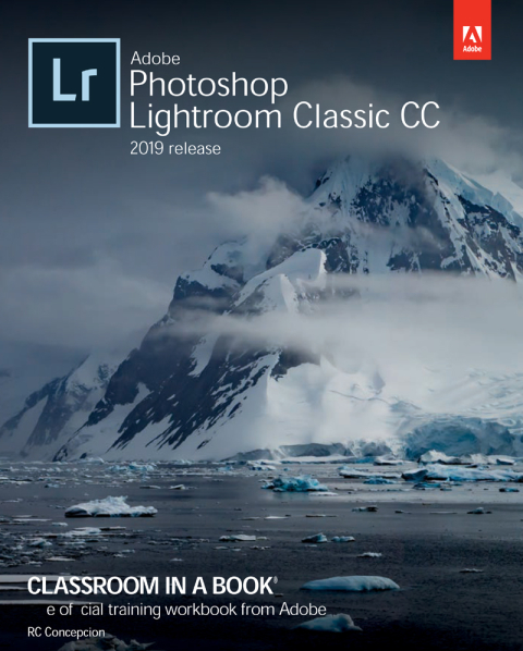 Book Adobe Photoshop Lightroom Classic CC Classroom in a Book (2019 Release) free