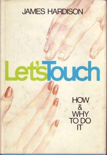 Book Let's Touch: How And Why To Do It (a Spectrum Book) free