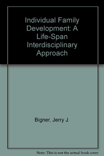 Book Individual and Family Development: A Life-Span Interdisciplinary Approach free