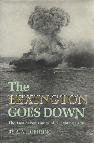Book The Lexington Goes Down: The Last Seven Hours of a Fighting Lady free