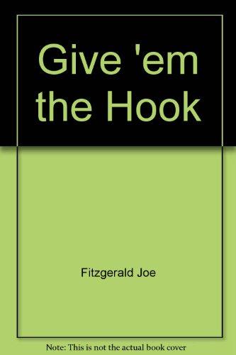 Book Give 'em the Hook free
