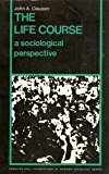 Book The Life Course: A Sociological Perspective free