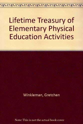 Book Lifetime Treasury Of Elementary Physical Education Activities free