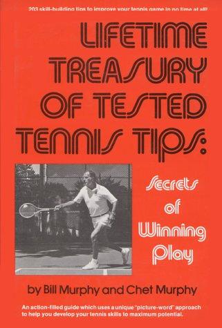 Book Lifetime Treasury of Tested Tennis Tips: Secrets of Winning Play free