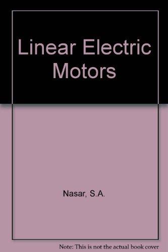Book Linear Electric Motors: Theory, Design and Practical Applications free