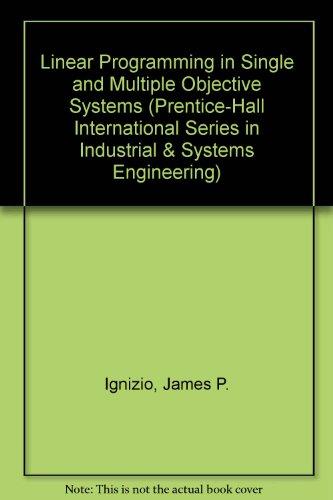 Book Linear Programming in Single and Multiple Objective Systems (Prentice-hall International Series in Industrial & Systems Engineering) free