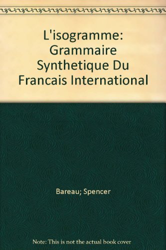 Book L'isogramme: Grammaire Synthetique Du Francais International free