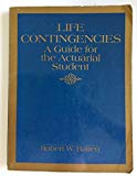 Book Life Contingencies: A Guide for the Actuarial Student (Prentice Hall Series in Security and Insurance) free