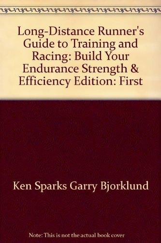 Book Long-distance runner's guide to training and racing: Build your endurance, strength & efficiency free