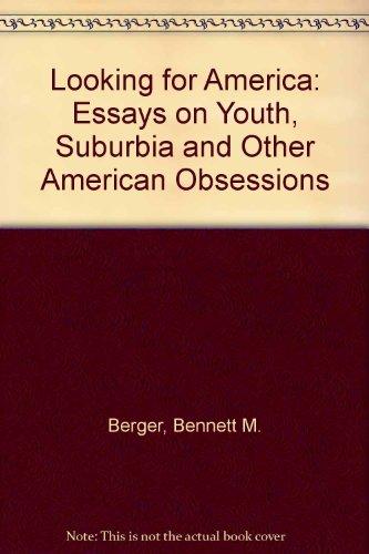Book Looking for America;: Essays on youth, suburbia, and other American obsessions free