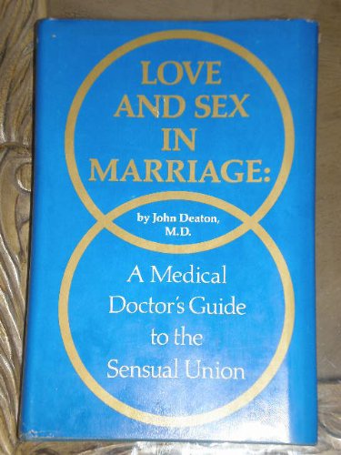 Book Love and sex in marriage: A medical doctor's guide to the sensual union free
