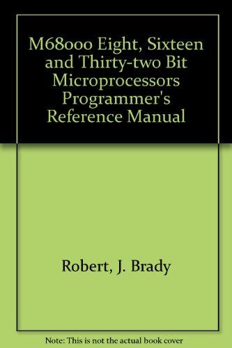 Book M68000 8-, 16-, 32-Bit Microprocessor's: Programmer's Reference Manual - J. Brady Robert - P... free