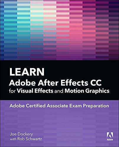 Book Learn Adobe After Effects CC for Visual Effects and Motion Graphics (Adobe Certified Associate (ACA)) free