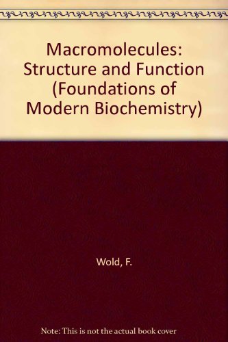 Book Macromolecules: Structure And Function (foundations Of Modern Biochemistry Series) free