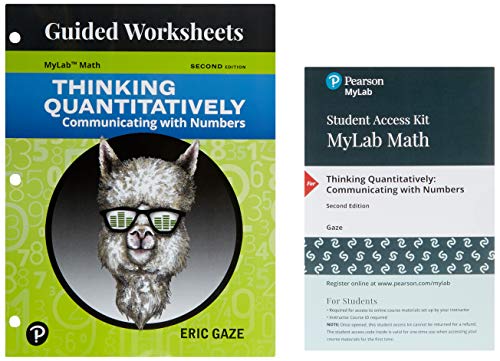 Book Thinking Quantitatively: Communicating with Numbers MyLab Math with Guided Worksheets -- Title-Specific Access Card Package free