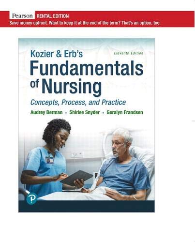Book Kozier & Erb's Fundamentals of Nursing: Concepts, Process and Practice [RENTAL EDITION] (11th Edition) free