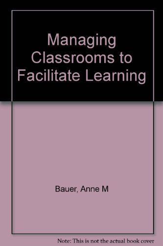Book Managing Classrooms to Facilitate Learning free