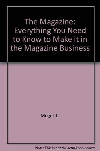 Book The Magazine: Everything You Need to Know to Make it in the Magazine Business free