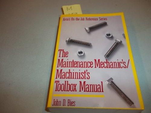 Book The Maintenance Mechanics/Machinists Toolbox Manual (ARCO'S ON-THE-JOB REFERENCE SERIES) free