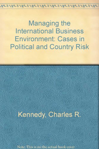 Book Managing the International Business Environment: Cases in Political and Country Risk free