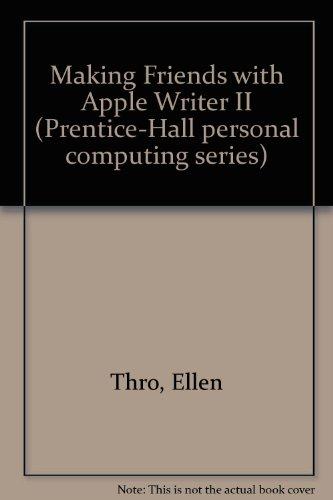 Book Making Friends With Apple Writer Ii (prentice-hall Personal Computing Series) free