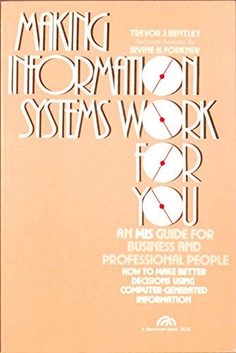 Book Making Information Systems Work For You: An Mis Guide For Business And Professional People free