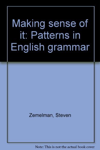 Book Making Sense Of It: Patterns In English Grammar free