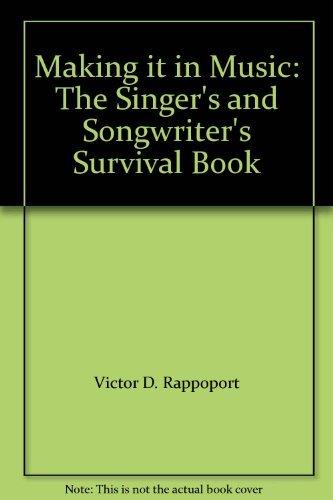 Book Making It In Music: The Singer's And Songwriter's Survival Book free