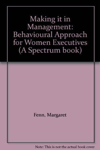 Book Making It In Management: A Behavioral Approach For Women Executives free