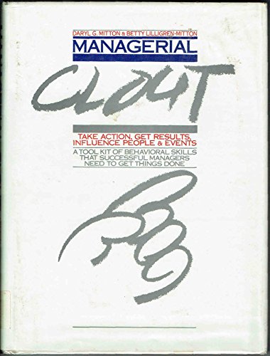 Book Managerial Clout: Take Action, Get Results, Influence People and Events free