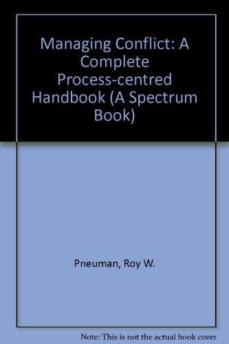 Book Managing Conflict: A Complete Process-centered Handbook (a Spectrum Book) free