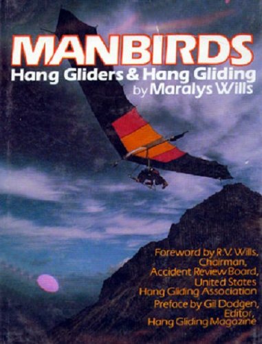 Book Manbirds: Hang Gliders and Hang Gliding (The Motorless flight series) free