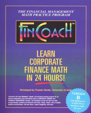 Book Fincoach, Version B: Learn Corporate Finance Mathe In 24 Hours! : The Financial Management Math Practice Program free