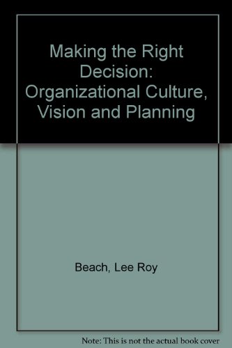 Book Making the Right Decision: Organizational Culture, Vision, and Planning free
