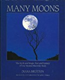 Book Many Moons: Myth and Magic, Fact and Fantasy of Our Nearest Heavenly Body free