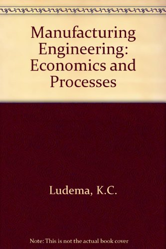 Book Manufacturing Engineering: Economics and Processes free Book Manufacturing Engineering: Economics and Processes free