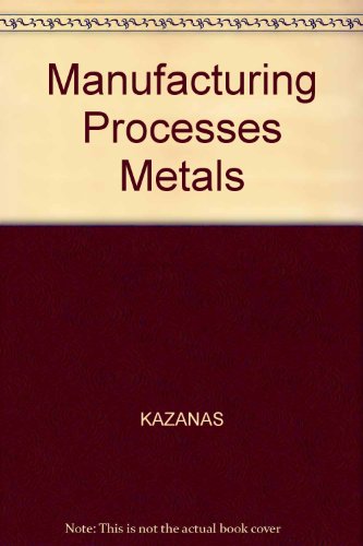 Book Manufacturing processes, metals (Modular exploration of technology series) free