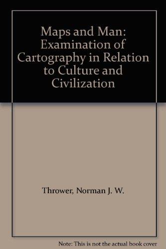 Book Maps & man;: An examination of cartography in relation to culture and civilization free